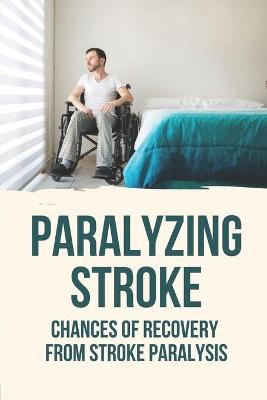 Cover of Paralyzing Stroke