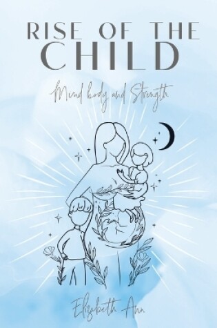 Cover of Rise of the Child