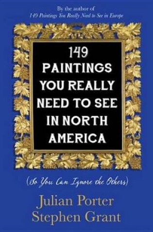 Cover of 149 Paintings You Really Need to See in North America