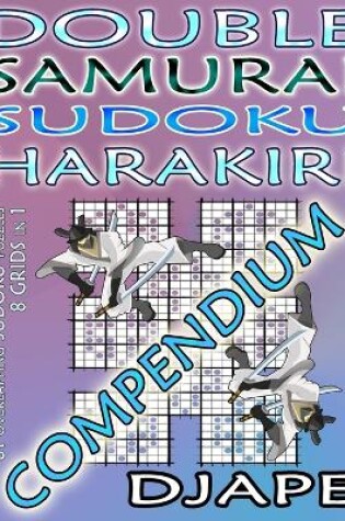 Cover of Double Samurai Sudoku Harakiri Compendium