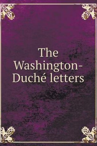 Cover of The Washington-Duche Letters