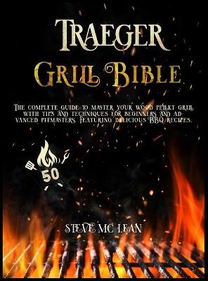 Book cover for Traeger Grill Bible