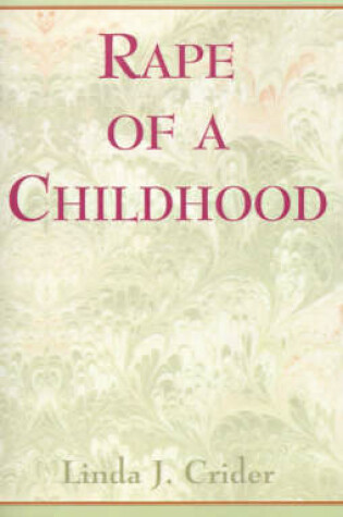 Cover of Rape of a Childhood