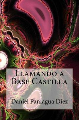 Book cover for Llamando a Base Castilla