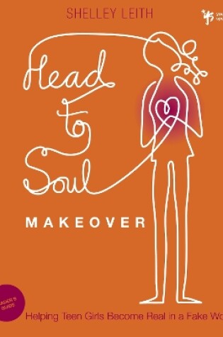 Cover of Head-to-Soul Makeover Leader's Guide