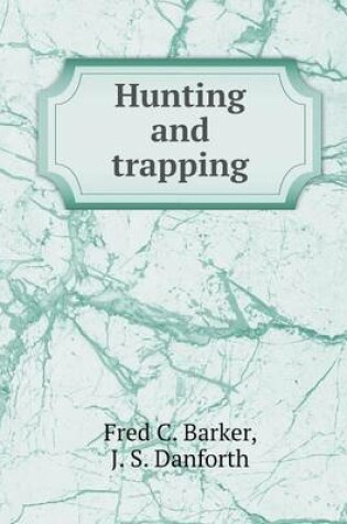 Cover of Hunting and trapping