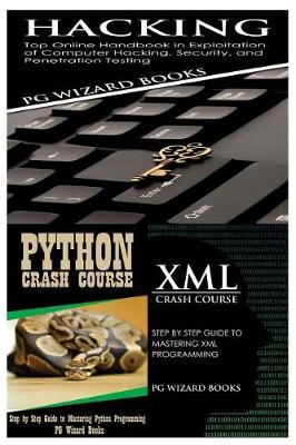 Book cover for Hacking + Python Crash Course + XML Crash Course