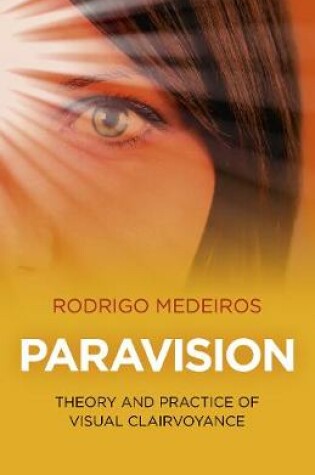 Cover of Paravision - Theory and Practice of Visual Clairvoyance