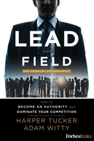 Cover of Lead the Field for Financial Professionals