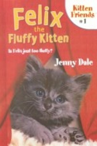 Cover of Felix the Fluffy Kitten