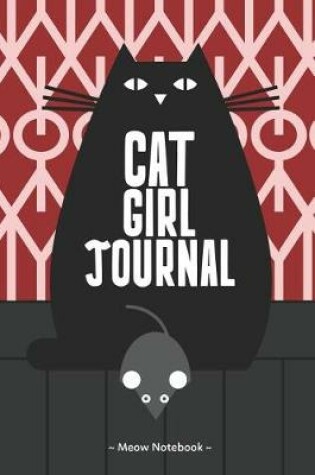 Cover of Cat Girl Journal Meow Notebook