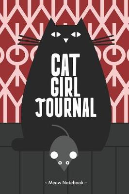 Book cover for Cat Girl Journal Meow Notebook