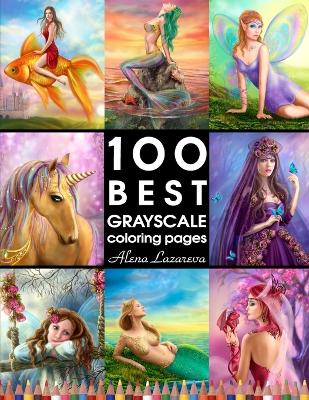 Book cover for 100 BEST GRAYSCALE coloring pages by Alena Lazareva