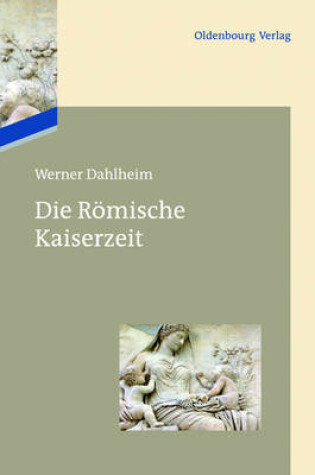 Cover of Die Roemische Kaiserzeit