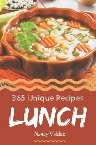 Cover of 365 Unique Lunch Recipes