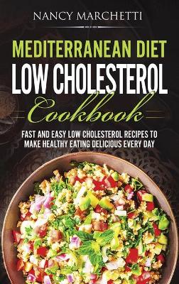 Book cover for Mediterranean Diet Low Cholesterol Cookbook