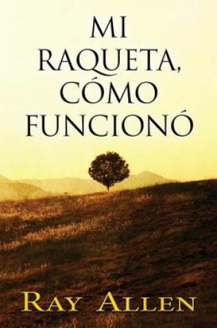 Cover of Mi Raqueta, Como Funciono (Spanish)