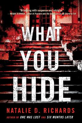 What You Hide by Natalie D Richards