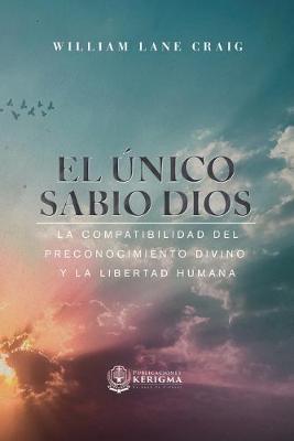 Book cover for El Unico Sabio Dios