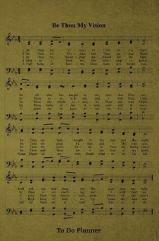 Cover of Be Thou My Vision Hymn To Do Planner