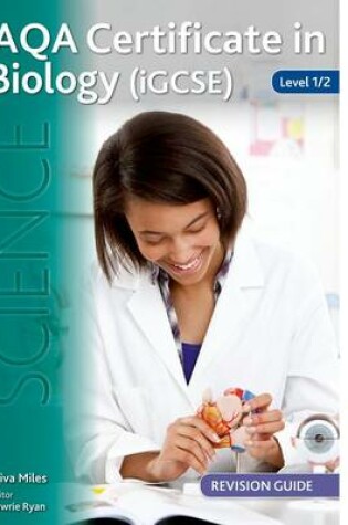 Cover of AQA Certificate in Biology (IGCSE) Level 1/2 Revision Guide