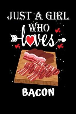 Book cover for Just a Girl Who Loves Bacon
