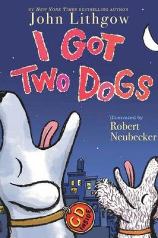 Cover of I Got Two Dogs