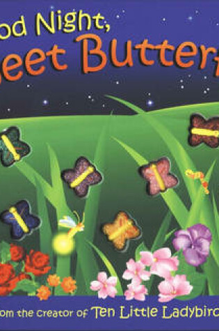Cover of Goodnight Sweet Butterflies