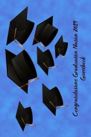 Cover of Congratulations Graduation Nation 2019 Guestbook