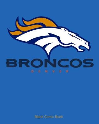 Book cover for Blank Comic Book Broncos Denver