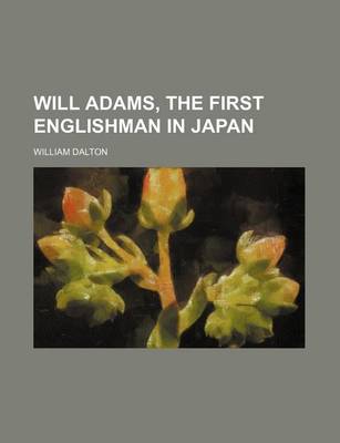 Book cover for Will Adams, the First Englishman in Japan