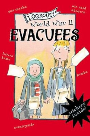 Cover of Lookout! World War II: Evacuees