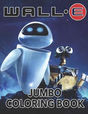 Book cover for Wall-e JUMBO Coloring Book