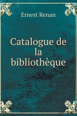 Cover of Catalogue de La Bibliotheque