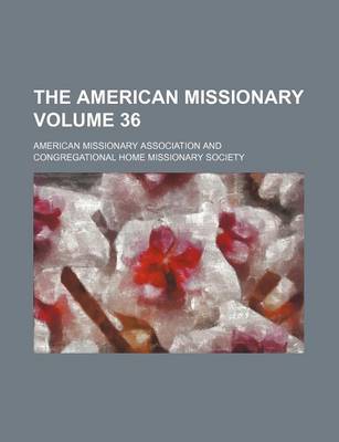 Book cover for The American Missionary Volume 36