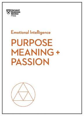 Book cover for Purpose, Meaning, and Passion (HBR Emotional Intelligence Series)