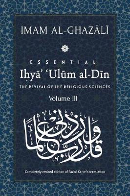 Book cover for ESSENTIAL IHYA' 'ULUM AL-DIN - Volume 3