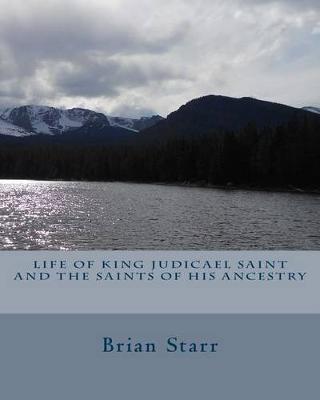 Book cover for Life of King Judicael Saint and The Saints of His Ancestry