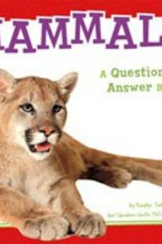 Cover of Mammals: a Question and Answer Book (Animal Kingdom Questions and Answers)