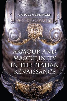 Cover of Armour and Masculinity in the Italian Renaissance
