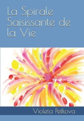 Cover of La Spirale Saisissante de la Vie