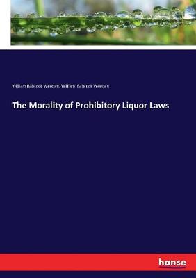 Book cover for The Morality of Prohibitory Liquor Laws