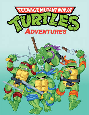 Book cover for Teenage Mutant Ninja Turtles Adventures Volume 1