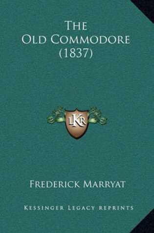 Cover of The Old Commodore (1837)