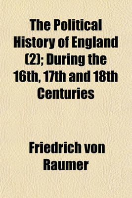 Book cover for The Political History of England Volume 2; From the Breaking Out of the Scotch Troubles, to the Restoration of Charles II, 1637-1660