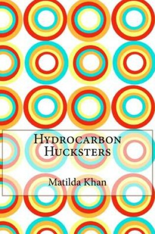 Cover of Hydrocarbon Hucksters