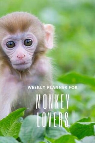 Cover of Weekly Planner for Monkey Lovers