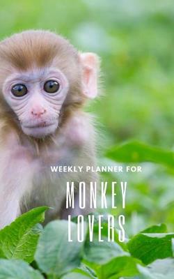 Book cover for Weekly Planner for Monkey Lovers