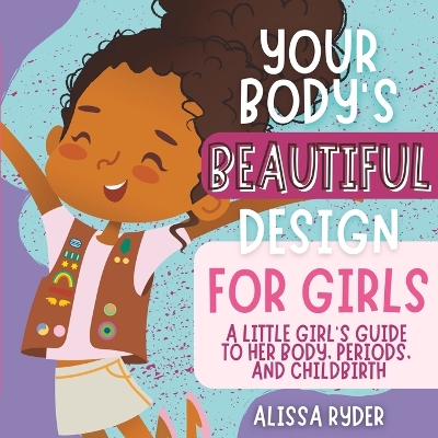 Book cover for Your Body's Beautiful Design for Girls