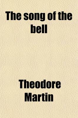 Book cover for The Song of the Bell; And Other Translations from Schiller